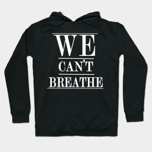 We cant breathe Hoodie